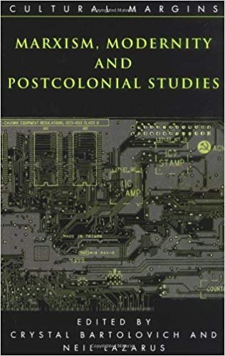 Marxism, Modernity and Postcolonial Studies