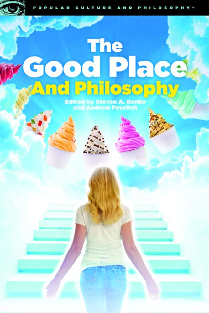 The Good Place and Philosophy: Get an Afterlife