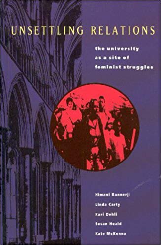 Unsettling Relations: The University as a Site of Feminist Struggles