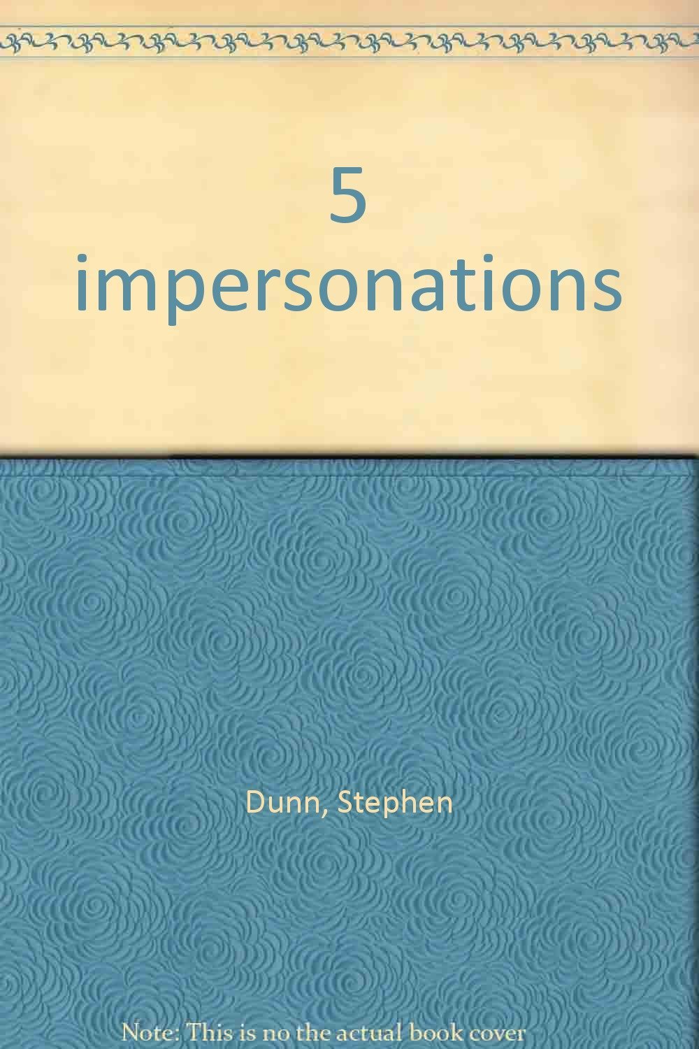 Five Impersonations