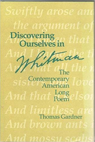 Discovering Ourselves in Whitman: The Contemporary American Long Poem