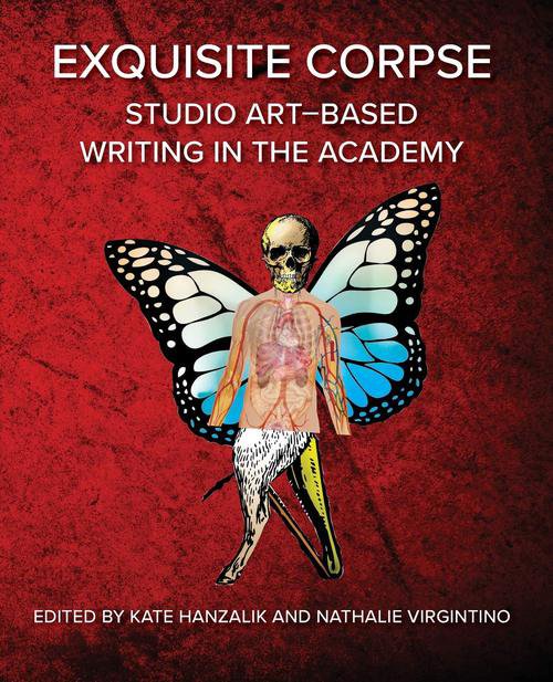 Exquisite Corpse: Studio Art-Based Writing in the Academy