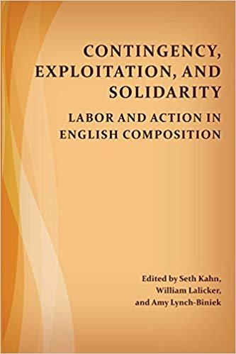 Contingency, Exploitation, and Solidarity: Labor and Action in English Composition