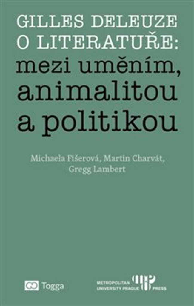 Gilles Deleuze o literatuře: mezi uměním, animalitou a politikou