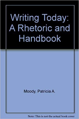 Writing Today: A Rhetoric and Handbook