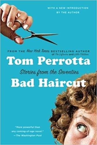 Bad Haircut: Stories of the Seventies