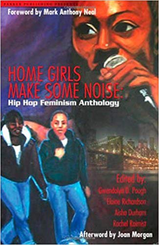 Home Girls Make Some Noise!: Hip-Hop Feminism Anthology