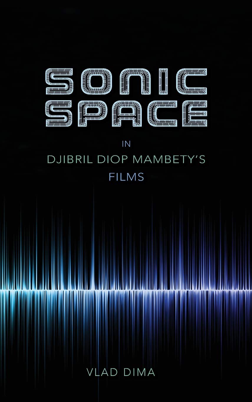 Sonic Space in Djibril Diop Mambety's Films