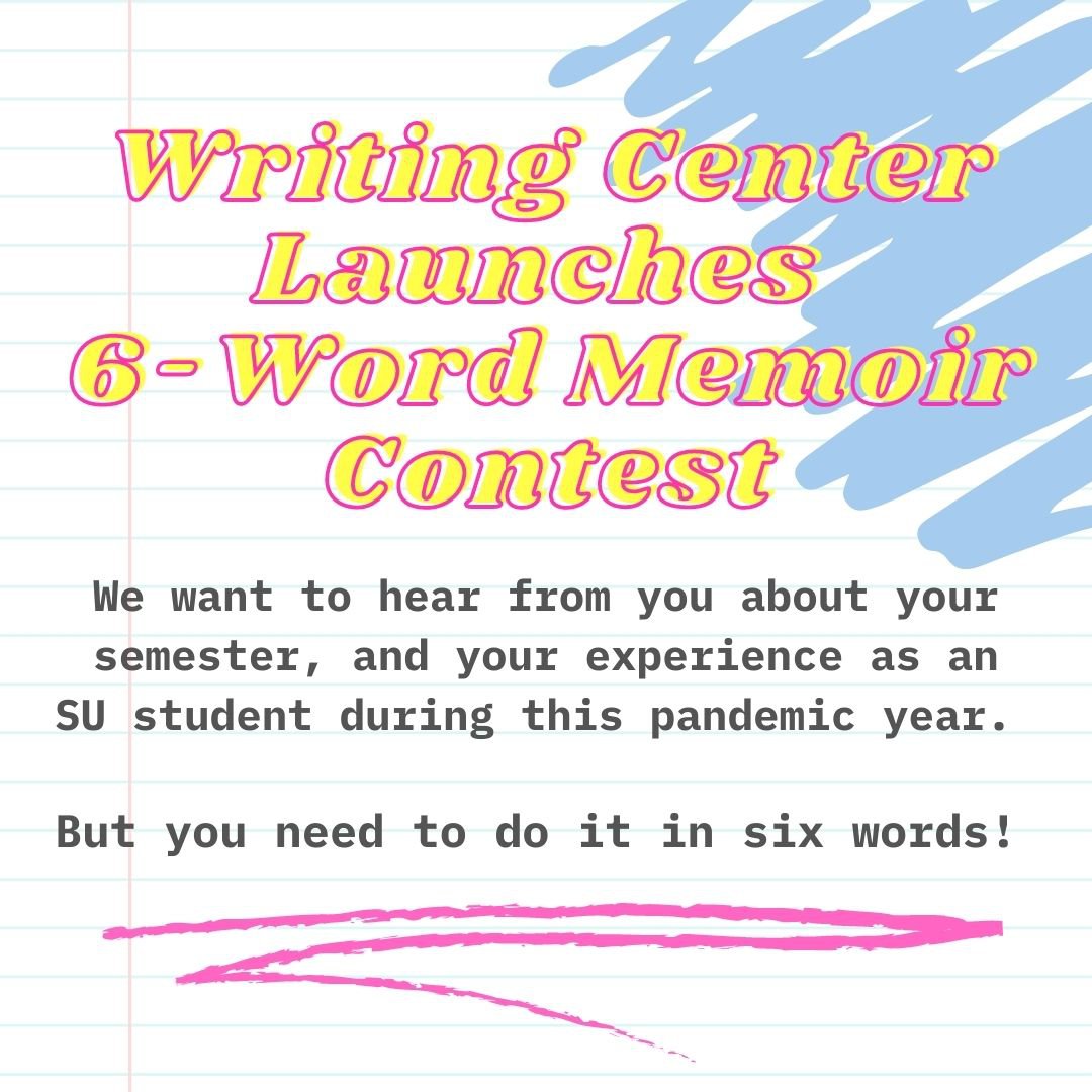 Flyer reads Writing Center Launches 6-Word Memoir Contest.