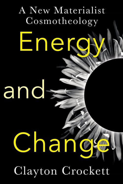 Energy and Change: A New Materialist Cosmotheology