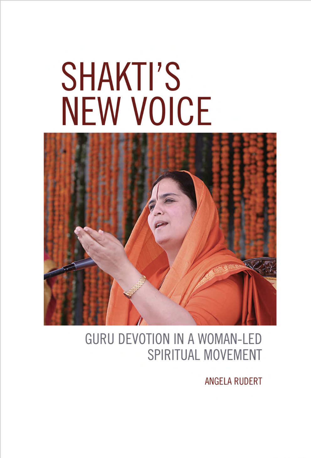 Shakti's New Voice: Guru Devotion in a Woman-Led Spiritual Movement