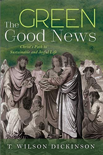 The Green Good News: Christ's Path to Sustainable and Joyful Life