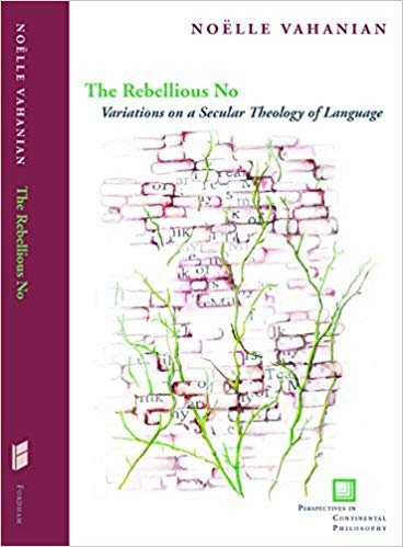 The Rebellious No: Variations on a Secular Theology of Language
